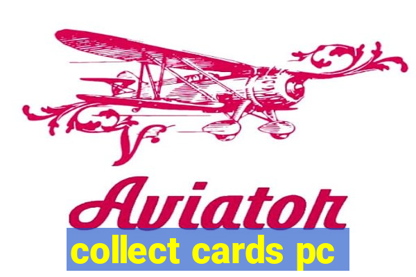 collect cards pc